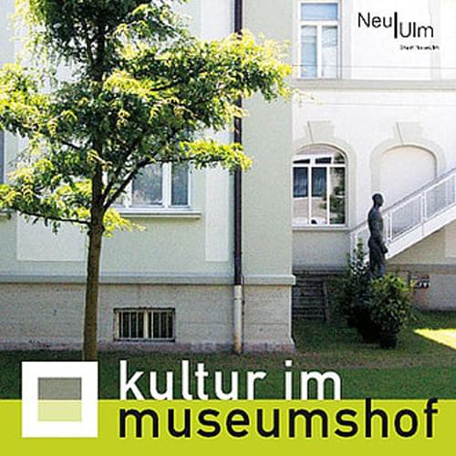 Kultur im Museumshof