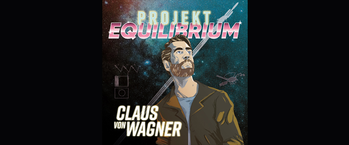 Claus von Wagner - "Projekt Equilibrium"