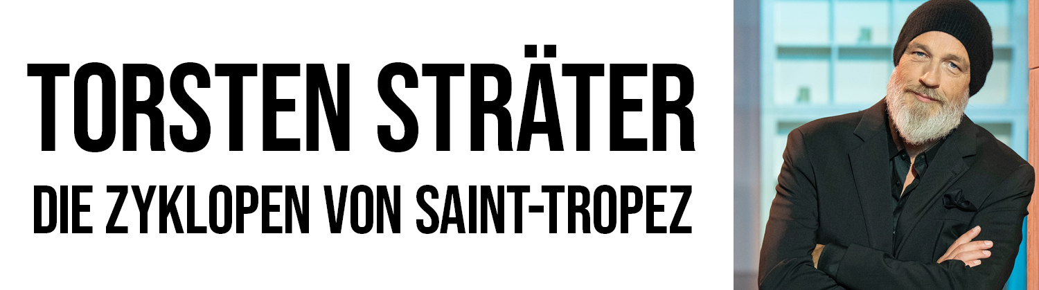 Torsten Sträter - Die Zyklopen von Saint-Tropez