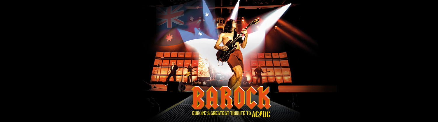  BAROCK “World`s #1 AC/DC Tribute”