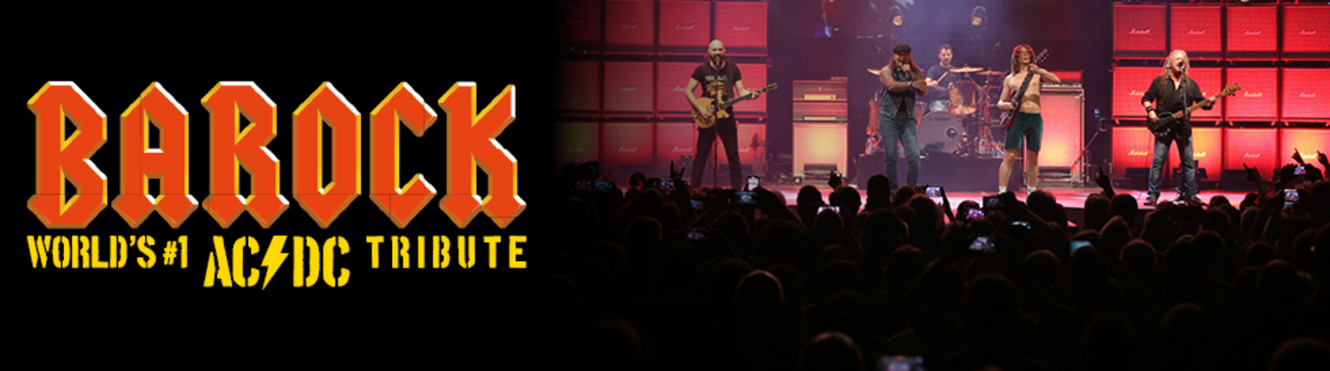  BAROCK “World`s #1 AC/DC Tribute”