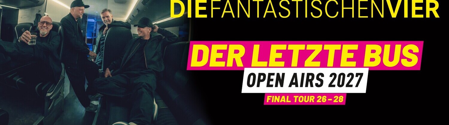 Die Fantastischen Vier - Der letzte Bus - Open Airs 2027 - Final Tour 26-28
