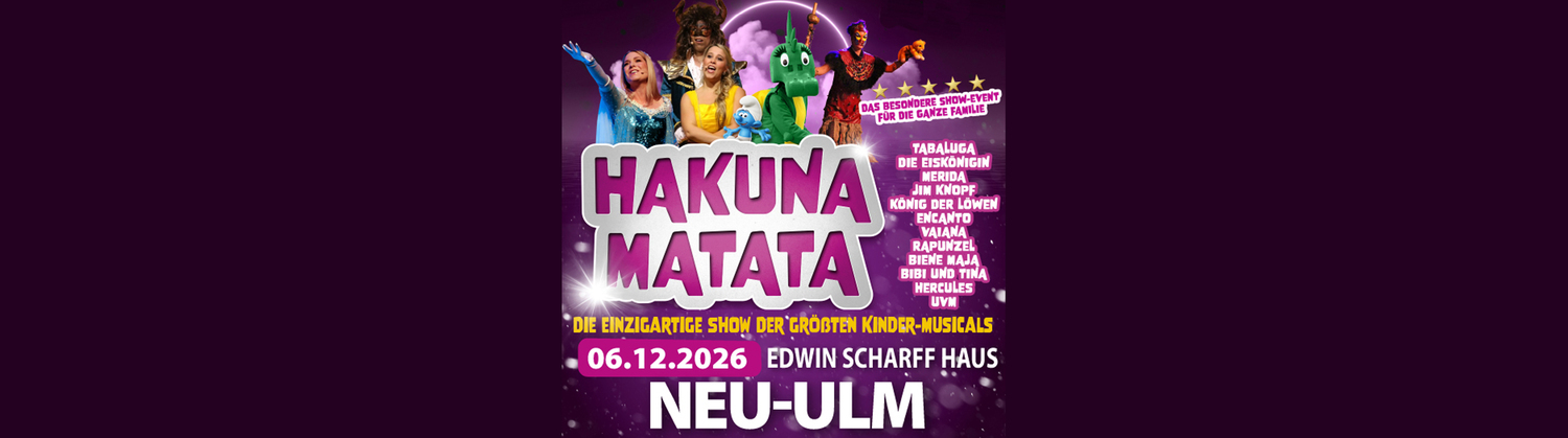 Hakuna Matata - Die einzigartige große Kindermusical-Gala