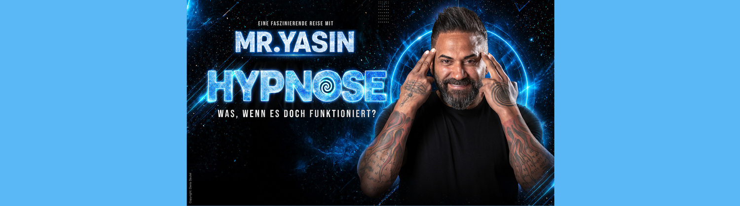 Mr. Yasin - Hypnose: Was, wenn es doch funktioniert?