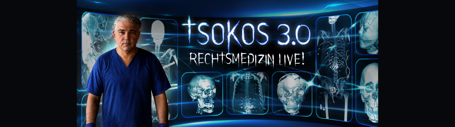 TSOKOS 3.0 - Rechtsmedizin live!