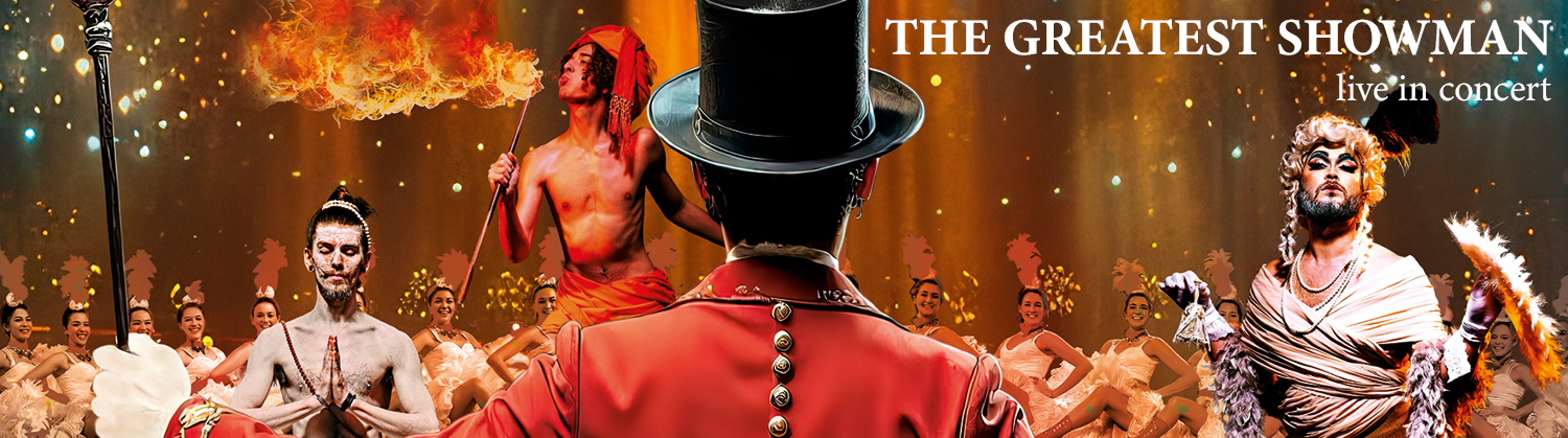 The Music Of The Greatest Showman - live in concert