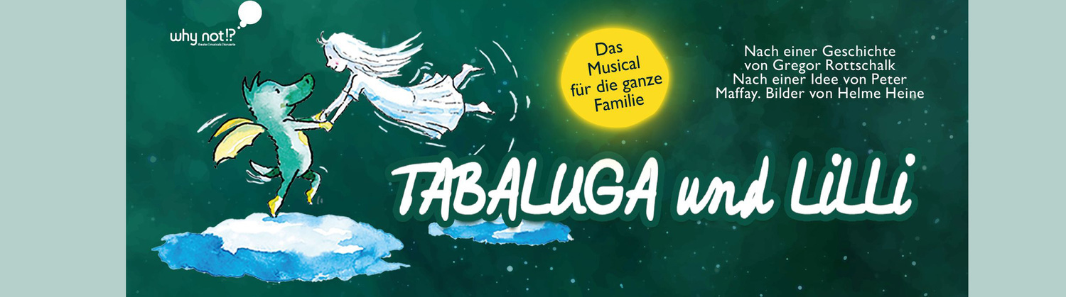 Tabaluga und Lilli - Das drachenstarke Musical für die ganze Familie