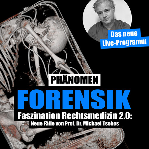Tickets kaufen für Michael Tsokos | Phänomen Forensik - Faszination Rechtsmedizin 2.0 am 08.03.2026