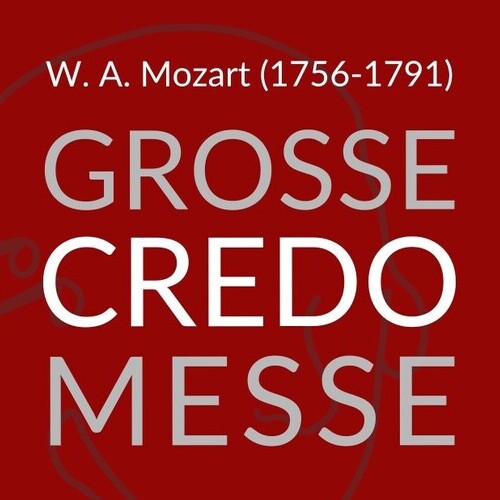 Tickets kaufen für W. A. Mozart: GROSSE CREDO MESSE am 07.02.2026