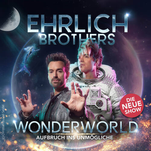 Ehrlich Brothers - Wonderworld - Aufbruch ins Unmögliche