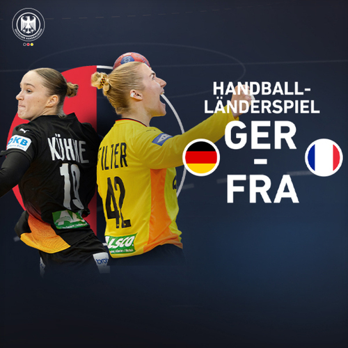 Handball Länderspiel der Frauen: Deutschland – Frankreich